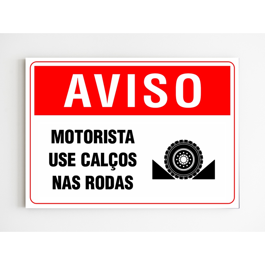 Placa de aviso motoristas use calços nas rodas mdf 20x29