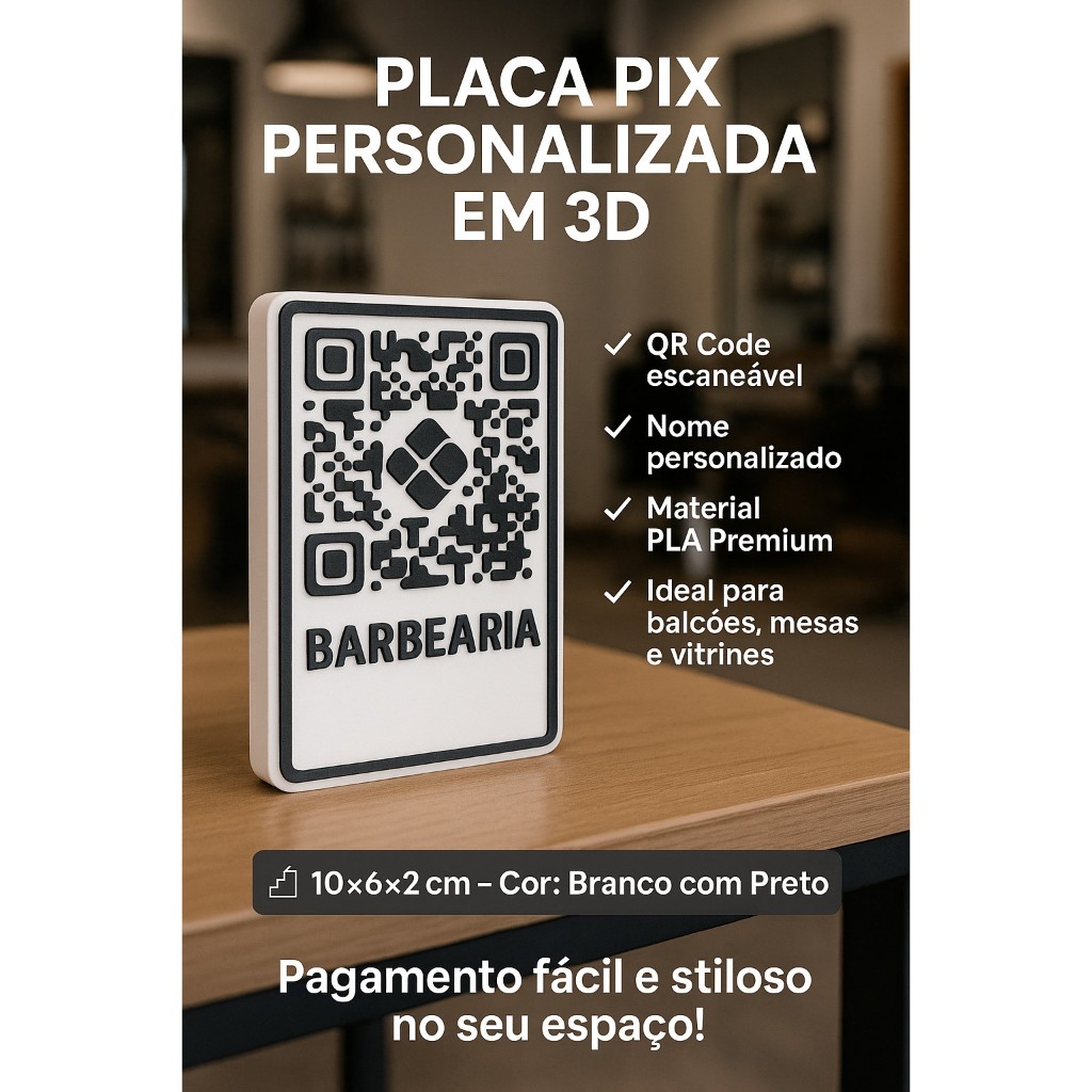 Placa QR Code Personalizada em 3D - PIX, Cardápio, Spotify e Produtos | PLA Branco + Preto