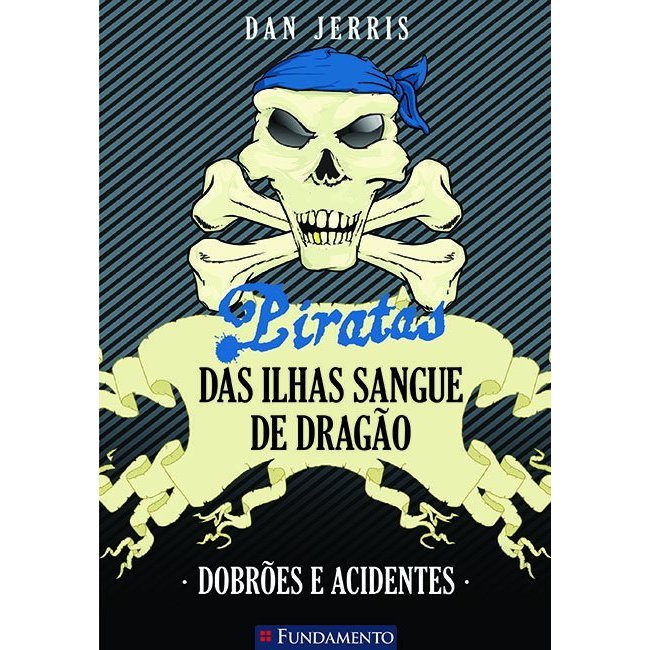Livro Dobrões e Acidentes - Vol.2 - Coleção Piratas das Ilhas Sangue de Dragão