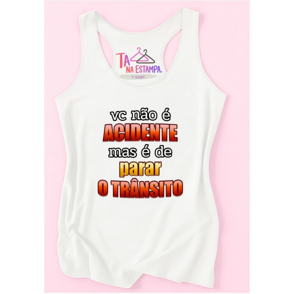 REGATA Blusa t-shirt,ACADEMIA,REGATÃO,VOCÊ NÃO É ACIDENTE, MAS É DEPARAR O TRÂNSITO, MODA FITNES, plus size,MODA ADULTO