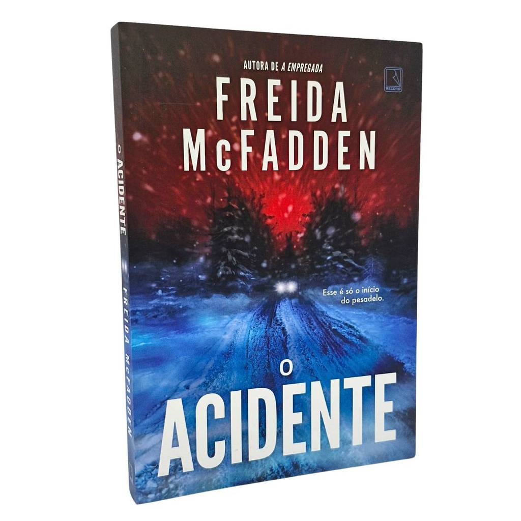 O Acidente - Freida McFadden - Autora de 'A Empregada' - Livro Físico
