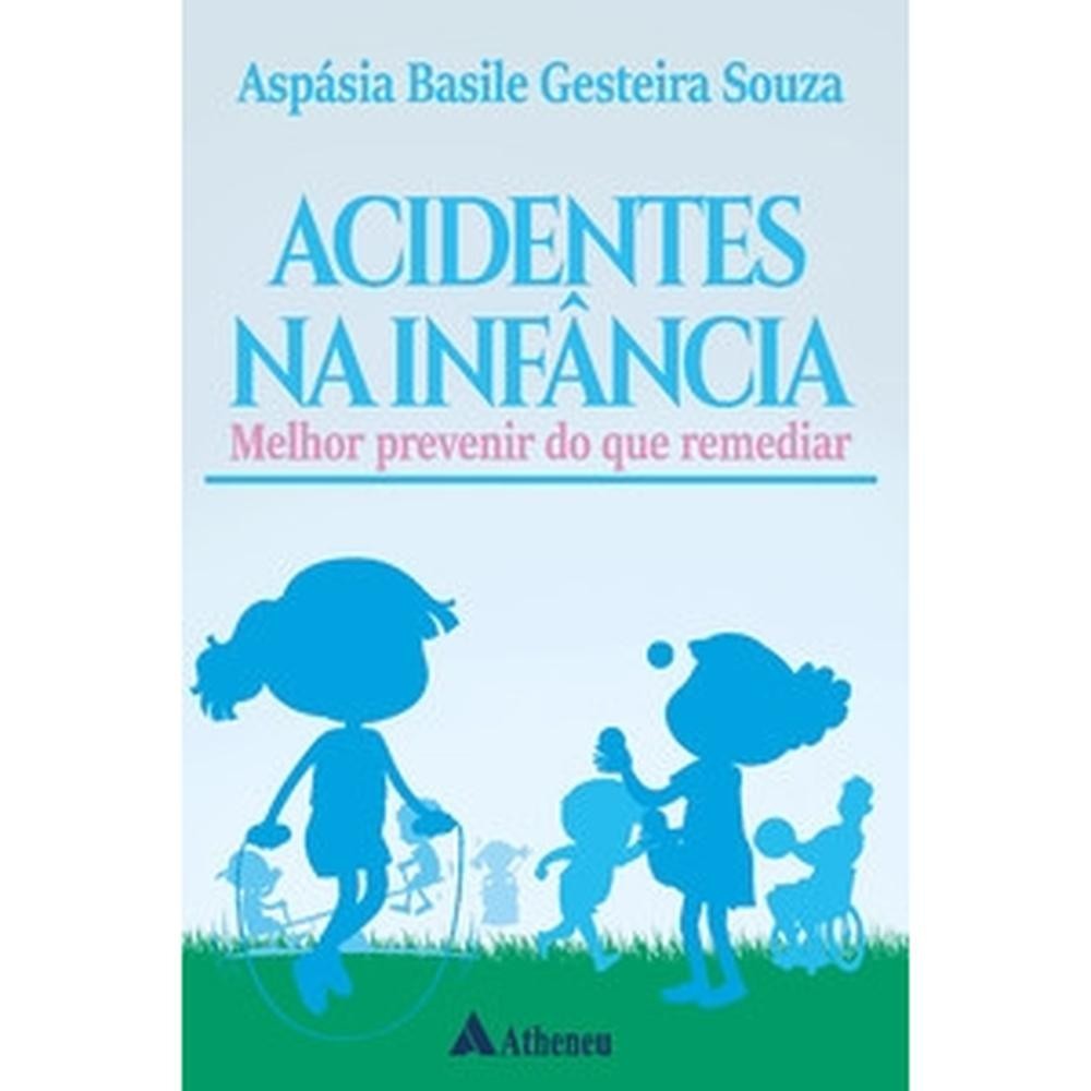 Acidentes na infância - Editora Atheneu