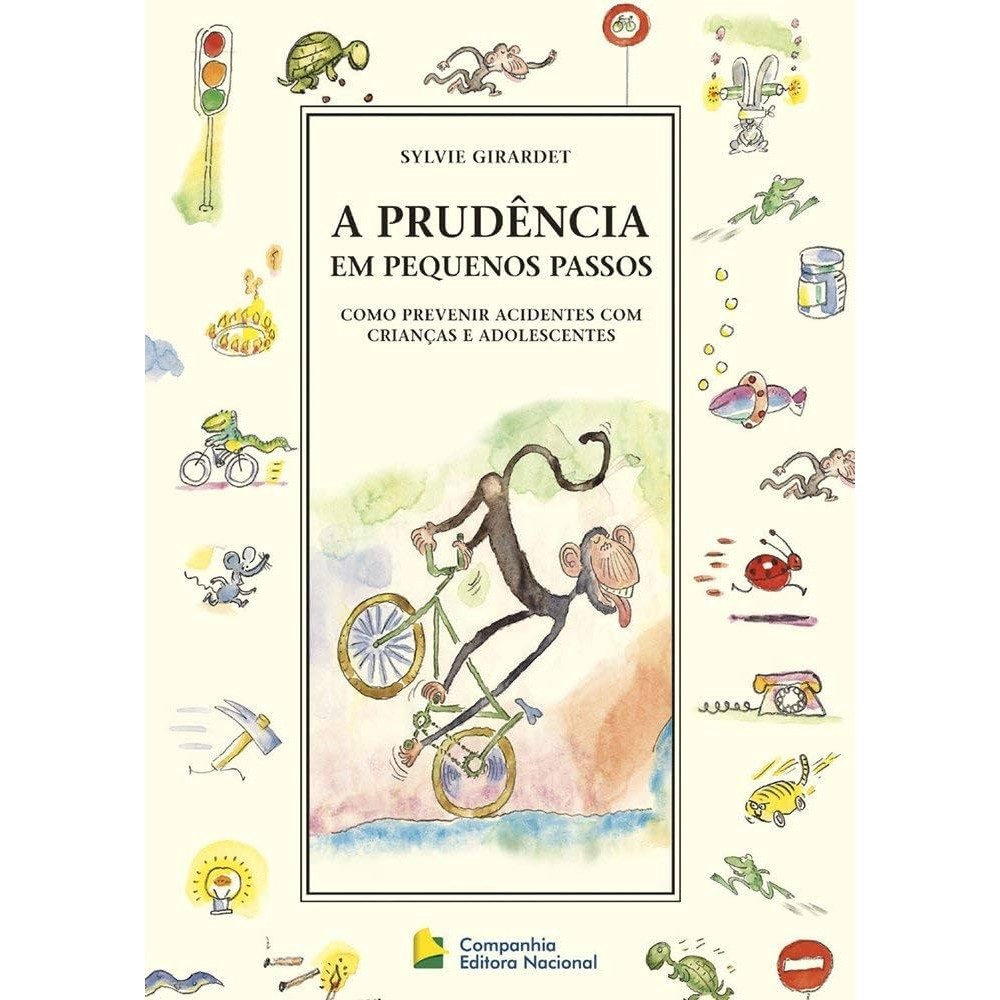 A prudência em pequenos passos: Como previnir acidentes com crianças e adolescentes autor Sylvie Girardet