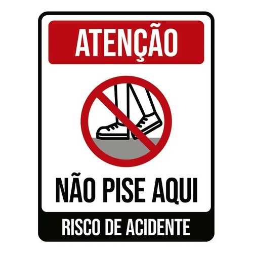 Placa Atenção Não Pise Aqui Risco Acidente