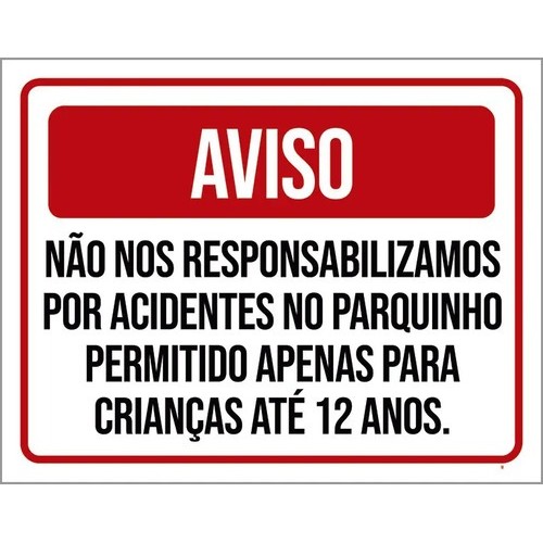 Placa Aviso Não Responsabilizamos Acidentes Parquinho
