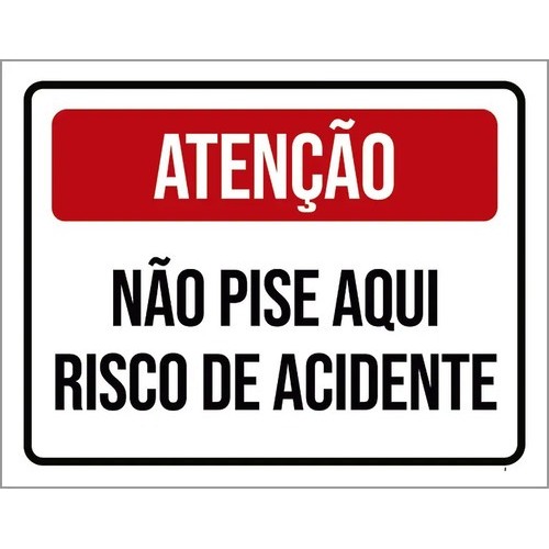 Placa Atenção Não Pise Aqui Risco Acidente
