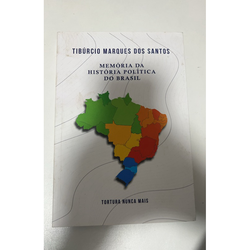 Memória da história política do Brasil - Tortura Nunca mais - Tibúrcio Marques dos Santos