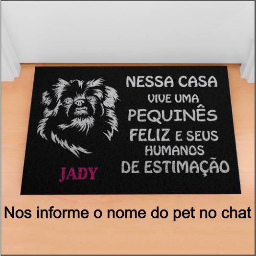 Tapete de Porta Divertido Capacho Pet -  Nessa Casa Vive Um Pequinês Personalize