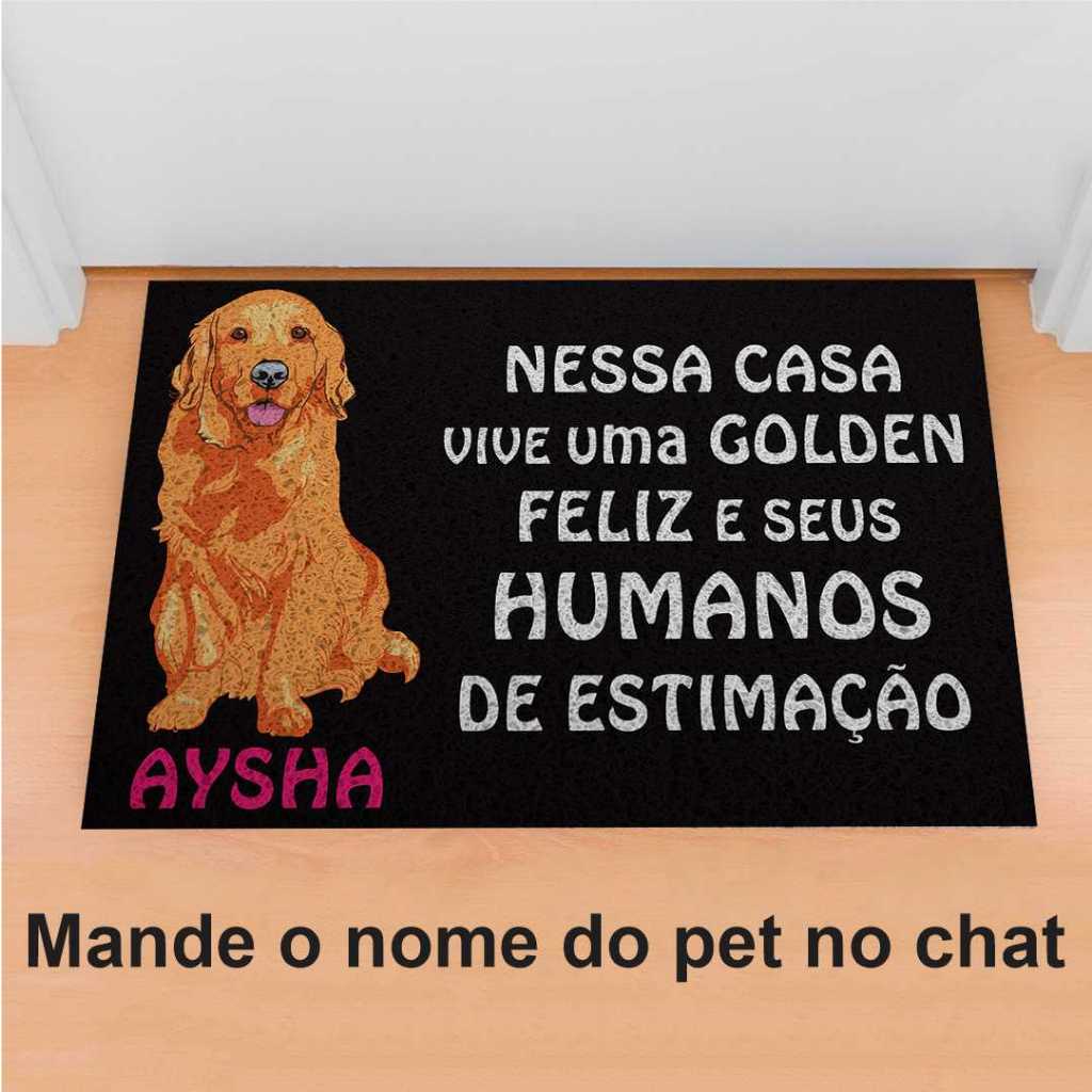 Tapete de Porta Divertido Capacho Pet - Nessa Casa Vive Uma Golden Personalize
