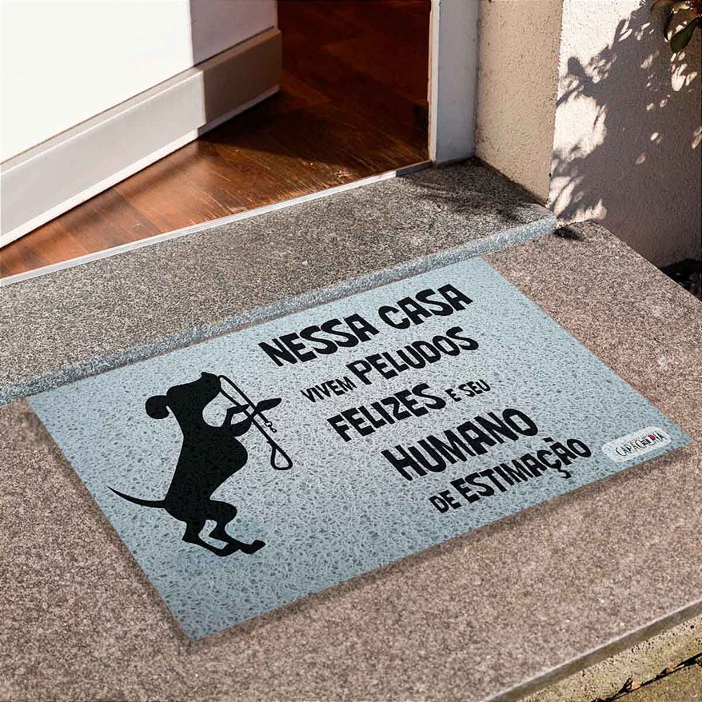 Tapete de Porta Divertido Capacho Pet - Nesta Casa Vivem Peludos Felizes Cão II