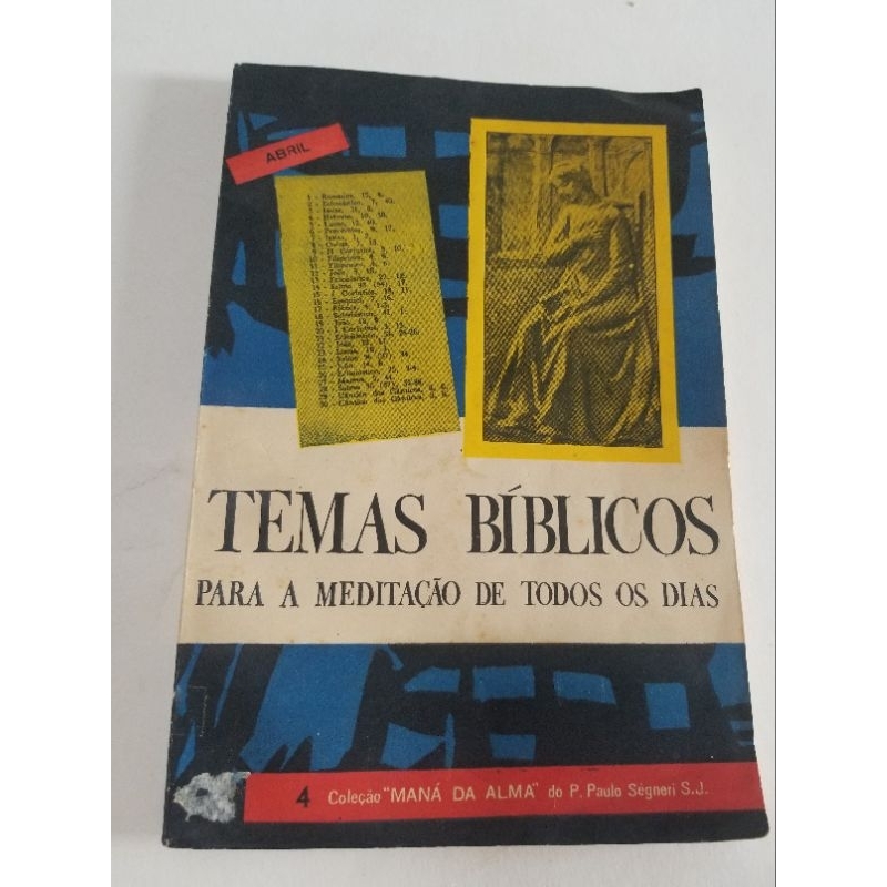 Temas Bíblicos Para a Meditação de Todos os Dias - 4 Coleção 'Maná da Alma' do P.Paulo Ségneri S.J.