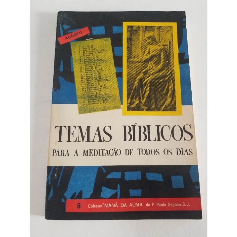 Temas Bíblicos Para a Meditação de Todos os Dias - 8 Coleção 'Maná da Alma' do P.Paulo Ségneri S.J.