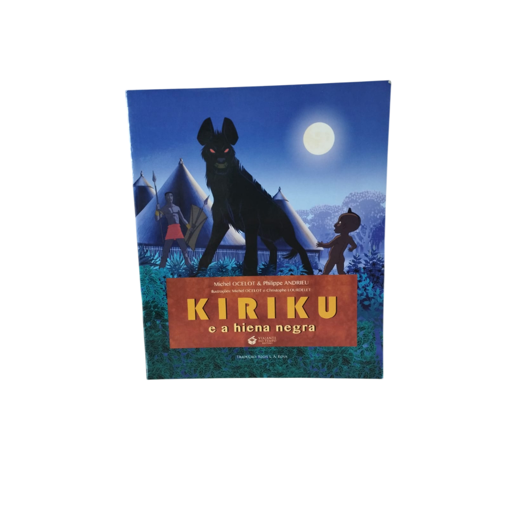 Kiriku e a Hiena Negra - Michel Ocelot e Philippe Andrieu