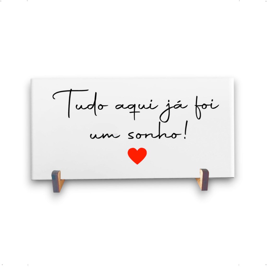 Azulejo Decorativo 10x20 Frase “Tudo Aqui Já Foi um Sonho” – Presente Inspirador