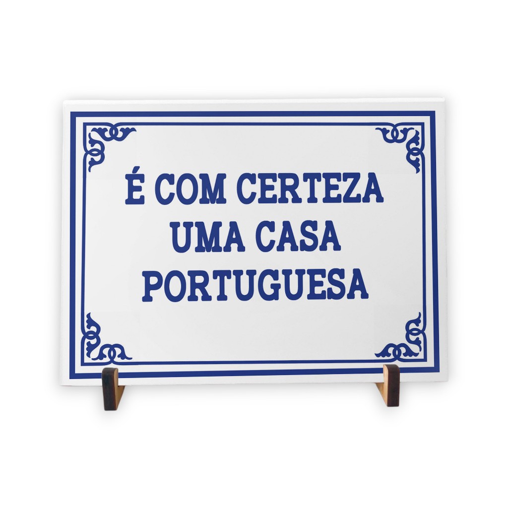 Azulejo Decorativo 15x20cm Frase “É com certeza uma casa portuguesa” Suporte Incluso