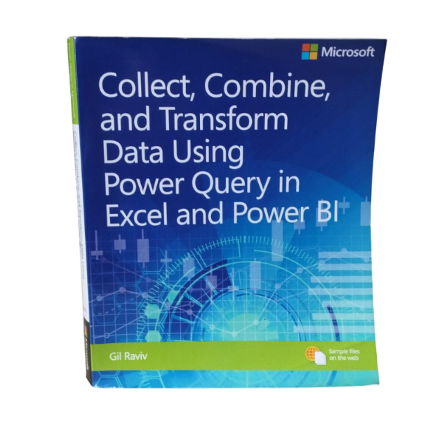 Collect, Combine and Transform Data Using Power Query in Excel and Power BI - Gil Raviv
