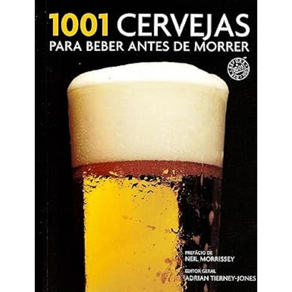 1001 Cervejas para Beber Antes de Morrer autor drian Tierney-Jones