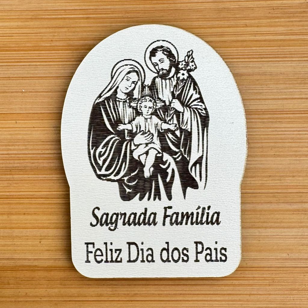 Kit Imãs Sagrada Família Dia dos Pais MDF | Lembrancinha Religiosa