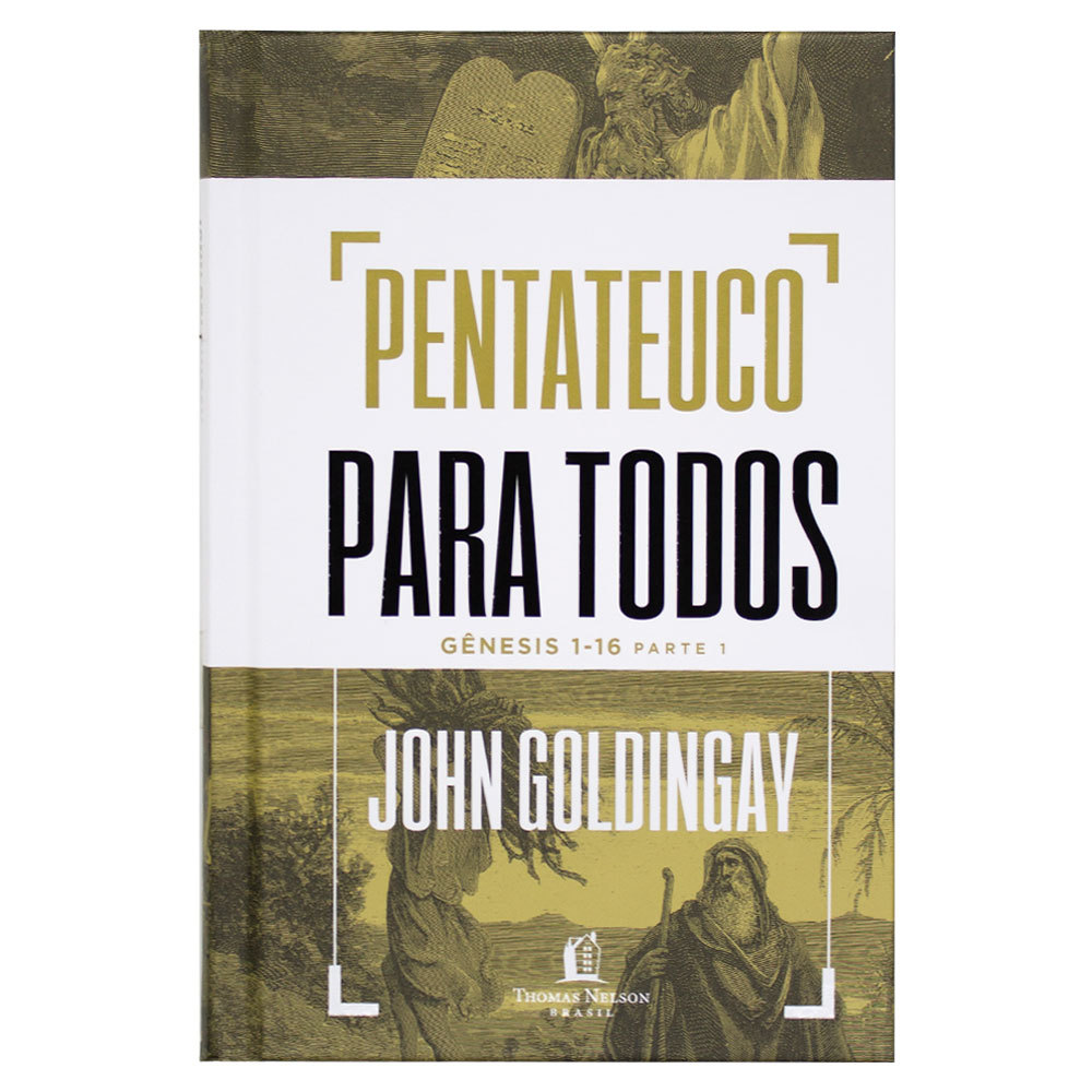 Pentateuco Para Todos - Gênesis 1-16 - Parte 1 - John Goldingay