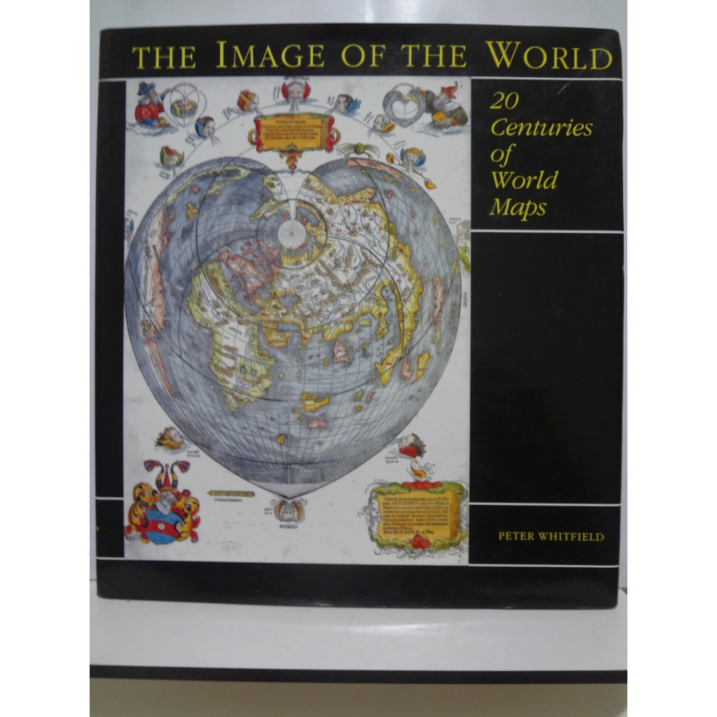 Livro The Image of the World: 20 Centuries of World Maps - Peter Whitfield