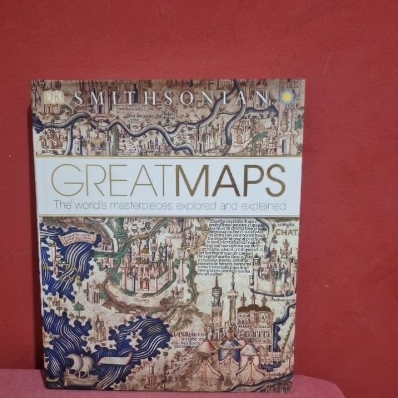 Great Maps: The World's Masterpieces Explored and Explained