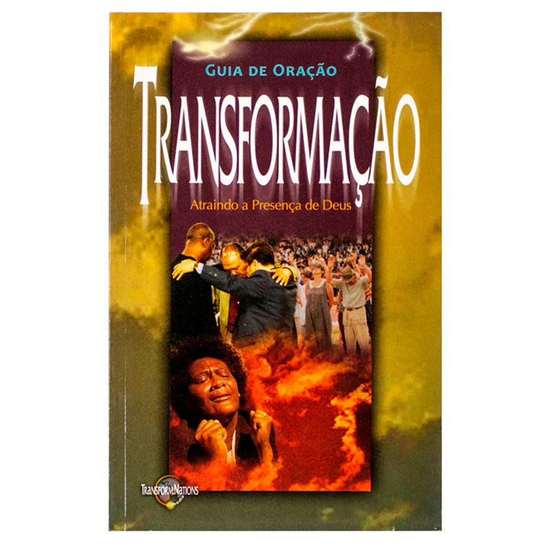Guia de Oração - Transformação - Equipe Prayer Transformation Ministries