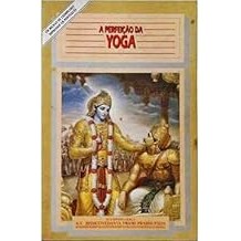 A Perfeição da Yoga - Todas as Glórias a Srí Guru e Gauranga [Unknown Binding]