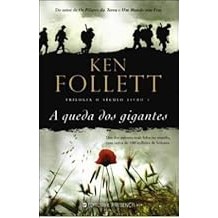 A Queda dos Gigantes Trilogia O Século - Livro 1 [Unknown Binding] Ken Follett
