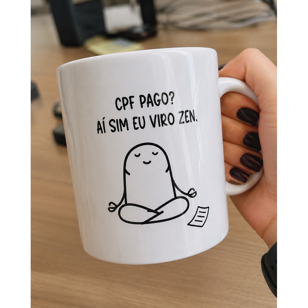 Caneca Branca Frente E Verso CPF Pago Aí Sim Eu Viro Zen Engraçada Presente Criativo 325ml1