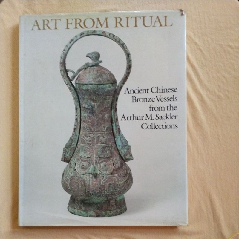Art Formação Ritual Ancient  Chinese Bronze Vesseles fhom the -  Arthur M. Sacker