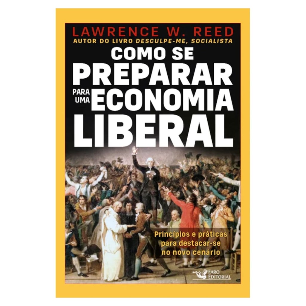 Como Se Preparar Para Economia Liberal - Lawrence W. Reed