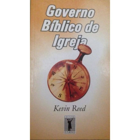 GOVERNO BÍBLICO DE IGREJA (Kevin Reeds)
