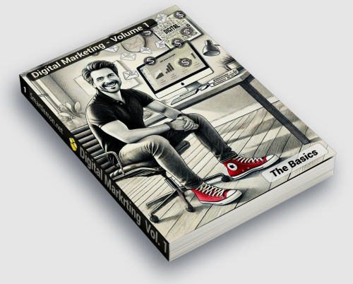 Digital Marketing - Volume 1 - The basics