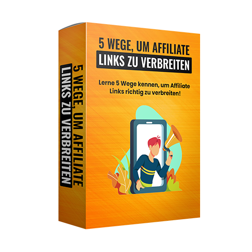 5 Wege, um Affiliate Links zu verbreiten
