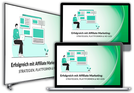 Erfolgreich mit Affiliate Marketing