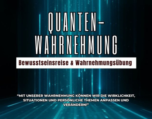 Quantenwahrnehmung | Geführte Meditation