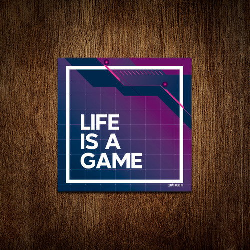 Placa Decoração - Life Is A Game