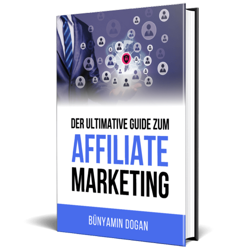 Der ultimative Guide zum Affiliate Marketing