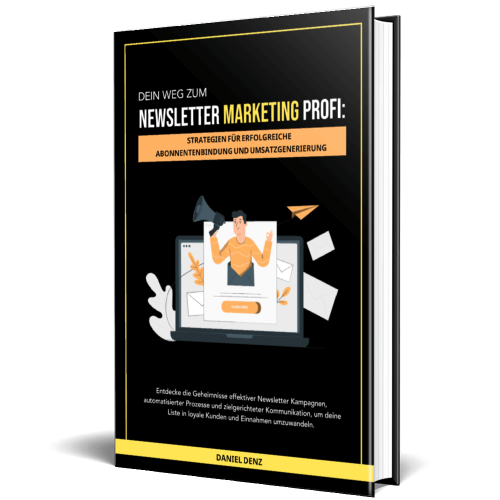 Dein Weg zum Newsletter Marketing Profi