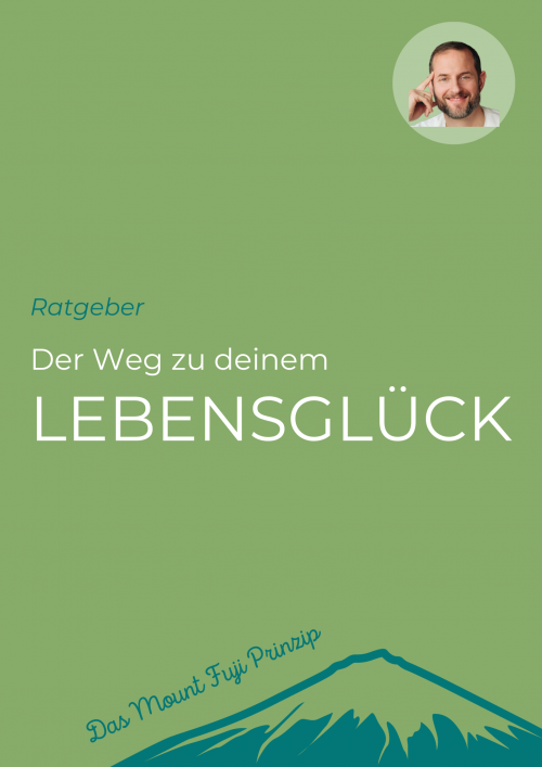 Der Weg zu deinem Lebensglück