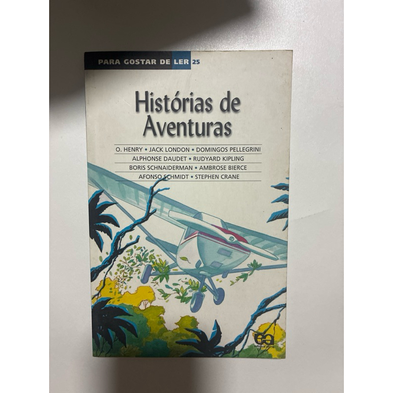 Livro Histórias de Aventuras | Para Gostar de Ler Vol. 25 | O. Henry, Jack London e Outros