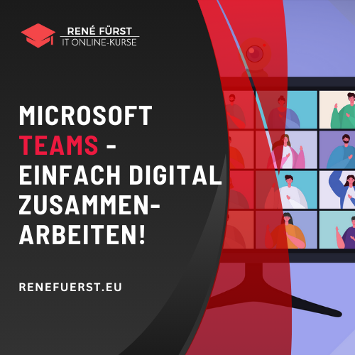 Videokurs: MS Teams - Einfach digital zusammenarbeiten!