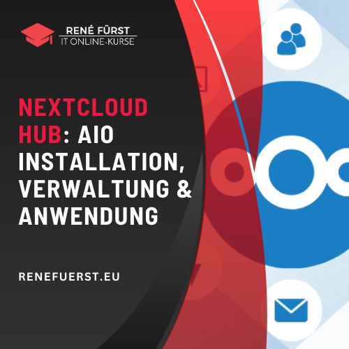 Nextcloud Hub: AiO Installation, Verwaltung und Anwendung