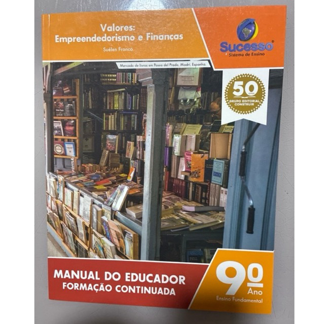 Valores, Empreendedorismo e Finanças – Manual do Educador 9º Ano | Sucesso Sistema de Ensino
