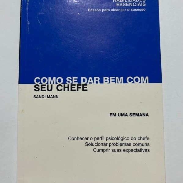 Livro Como Se Dar Bem Com Seu Chefe – Sandi Mann – Habilidades Essenciais