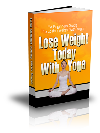 LOSE WEIGHT TODAY WITH YOGA Ebook