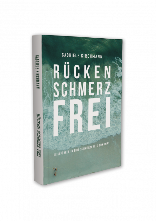 RÜCKEN SCHMERZ FREI - Das Buch für eine schmerzfreie Zukunft
