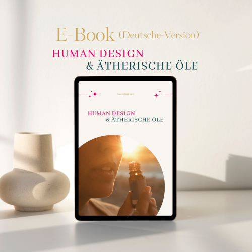 E-Book: HUMAN DESIGN und ätherische ÖLE