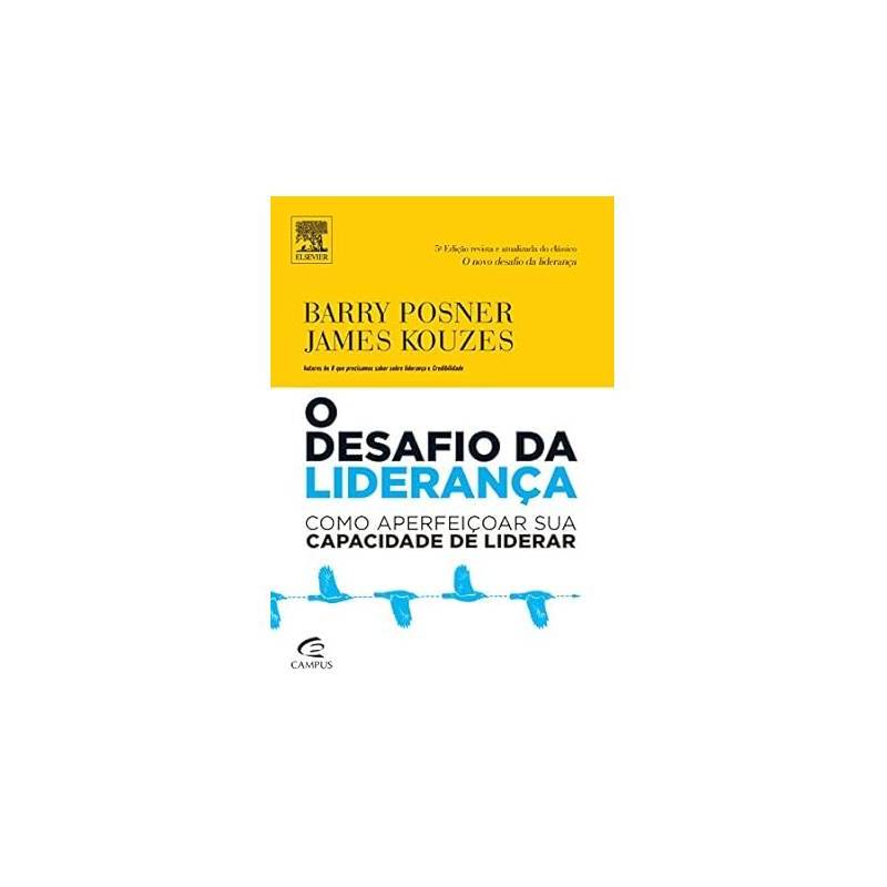 O Desafio da Liderança. Como Aperfeiçoar sua Capacidade de Liderar autor James Kouzes