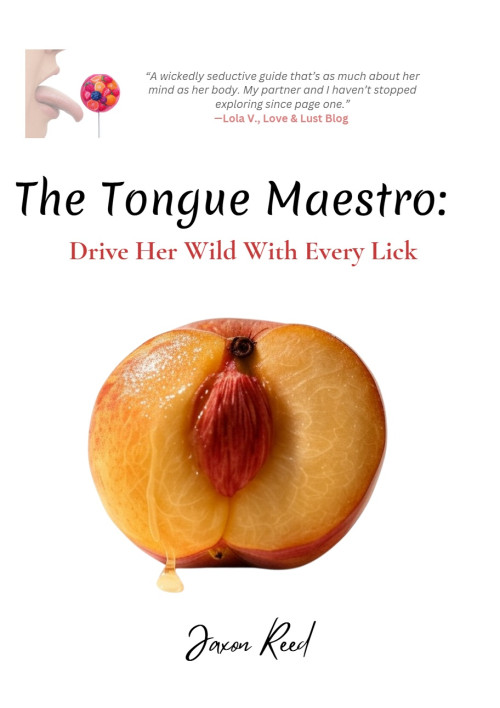 The Tongue Maestro: Drive Her Wild With Every Lick